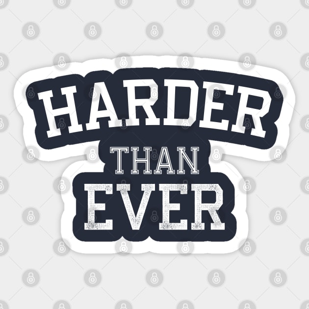 Harder Than Ever v3 Sticker by Emma